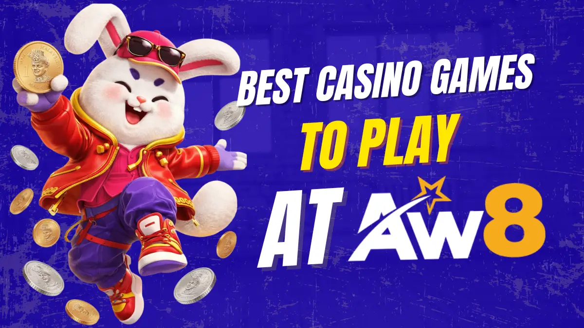 Best Casino Games to Play 2026 at AW8 Pro Malaysia